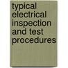 Typical Electrical Inspection And Test Procedures door Dariush Salehi