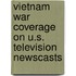 Vietnam War Coverage On U.S. Television Newscasts