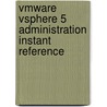 Vmware Vsphere 5 Administration Instant Reference door Van Noy