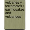 Volcanes y terremotos / Earthquakes and Volcanoes door Anita Ganeri