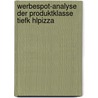 Werbespot-Analyse Der Produktklasse Tiefk Hlpizza door Annabelle Seibt