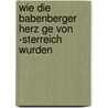 Wie Die Babenberger Herz Ge Von -Sterreich Wurden door David Jugel