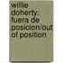 Willie Doherty: Fuera De Posicion/Out Of Position