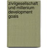 Zivilgesellschaft Und Millenium Development Goals door S. Bacher