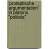 'Proleptische Argumentation' In Platons "Politeia" door Ellen G. Nyil