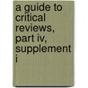A Guide To Critical Reviews, Part Iv, Supplement I by James M. Salem