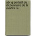 Abr G Portatif Du Dictionnaire De La Martini Re...