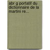 Abr G Portatif Du Dictionnaire De La Martini Re... by La Martiniere