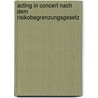 Acting In Concert Nach Dem Risikobegrenzungsgesetz door Andreas W. Ller