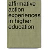 Affirmative Action Experiences In Higher Education door Aster Minwyelet Addamu