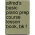 Alfred's Basic Piano Prep Course Lesson Book, Bk F