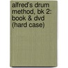 Alfred's Drum Method, Bk 2: Book & Dvd (Hard Case) door Sandy Feldstein