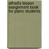 Alfred's Lesson Assignment Book For Piano Students