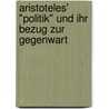 Aristoteles' "Politik" Und Ihr Bezug Zur Gegenwart door Davina Nweze