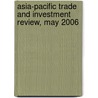 Asia-Pacific Trade and Investment Review, May 2006 door Department United Nations