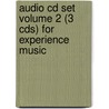 Audio Cd Set Volume 2 (3 Cds) For Experience Music by Katherine Charlton