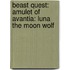 Beast Quest: Amulet Of Avantia: Luna The Moon Wolf