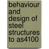Behaviour And Design Of Steel Structures To As4100 door N.S. Trahair