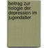 Beitrag Zur Tiologie Der Depression Im Jugendalter