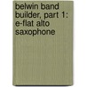 Belwin Band Builder, Part 1: E-Flat Alto Saxophone by Wayne Douglas