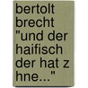 Bertolt Brecht "Und Der Haifisch Der Hat Z Hne..." by Florian Huber