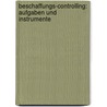 Beschaffungs-Controlling: Aufgaben Und Instrumente by Oliver L. Demann