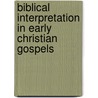 Biblical Interpretation In Early Christian Gospels door Thomas R. Hatina