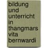 Bildung Und Unterricht In Thangmars Vita Bernwardi