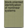 Block-Oriented Identification Of Nonlinear Systems door Syed Saad Azhar Ali