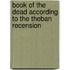Book Of The Dead According To The Theban Recension