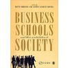 Business Schools And Their Contribution To Society door Mette Morsing