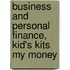 Business and Personal Finance, Kid's Kits My Money