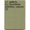 C.F. Gellerts Sï¿½Mmtliche Schriften, Volume 10 by Julius Ludwig Klee