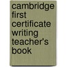 Cambridge First Certificate Writing Teacher's Book door Richard MacAndrew