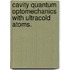 Cavity Quantum Optomechanics With Ultracold Atoms.