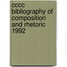 Cccc Bibliography Of Composition And Rhetoric 1992 door Gale E. Hawisher
