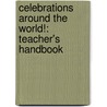 Celebrations Around The World!: Teacher's Handbook by Sally Albrecht