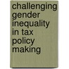 Challenging Gender Inequality In Tax Policy Making door Kim Brooks