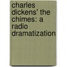 Charles Dickens' The Chimes: A Radio Dramatization by Jerry Robbins