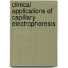 Clinical Applications of Capillary Electrophoresis door Stephen Palfrey