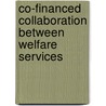 Co-Financed Collaboration Between Welfare Services door Eva-Lisa Petersson