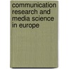 Communication Research And Media Science In Europe door Alfredo Jose Schwarcz