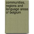 Communities, Regions and Language Areas of Belgium
