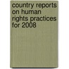 Country Reports on Human Rights Practices for 2008 door Not Available