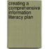 Creating a Comprehensive Information Literacy Plan