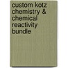 Custom Kotz Chemistry & Chemical Reactivity Bundle by Kotz Et Al