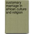 Customary Marriage In African Culture And Religion