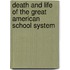 Death And Life Of The Great American School System