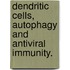 Dendritic Cells, Autophagy And Antiviral Immunity.