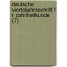 Deutsche Vierteljahrsschrift F R Zahnheilkunde (7) door Zentralverein Deutscher Zahn Rtze